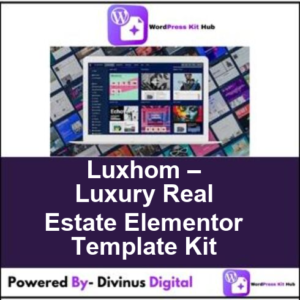 Luxhom – Luxury Real Estate Elementor Template Kit