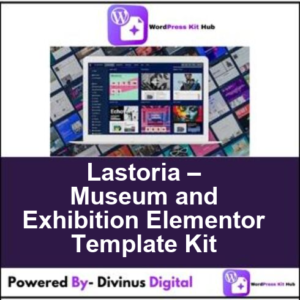 Lastoria – Museum and Exhibition Elementor Template Kit