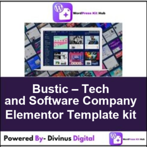 Bustic – Tech and Software Company Elementor Template kit