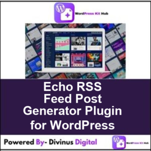 Echo RSS Feed Post Generator Plugin for WordPress