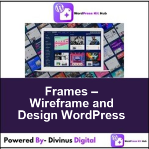 Frames – Wireframe and Design WordPress