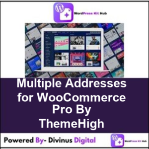 Multiple Addresses for WooCommerce Pro By ThemeHigh