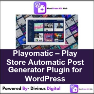 Playomatic – Play Store Automatic Post Generator Plugin for WordPress
