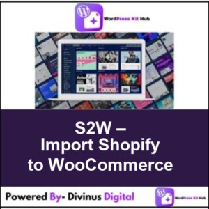 S2W – Import Shopify to WooCommerce