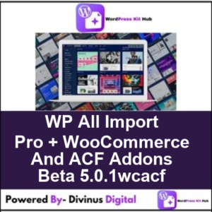 WP All Import Pro + WooCommerce And ACF Addons Beta 5.0.1wcacf