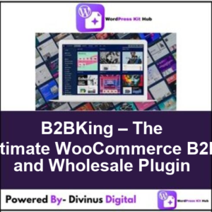 B2BKing – The Ultimate WooCommerce B2B and Wholesale Plugin