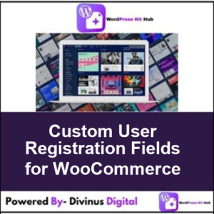 Custom User Registration Fields for WooCommerce
