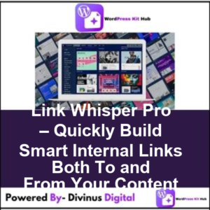 Link Whisper Pro – Quickly Build Smart Internal Links Both To and From Your Content